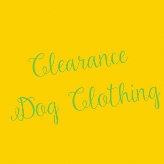 Clearance Dog Clothing